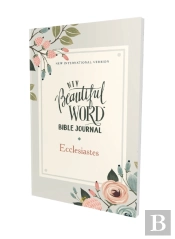 Niv, Beautiful Word Bible Journal, Ecclesiastes, Paperback, Comfort Print