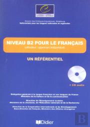 Niveau B2 Pour Le Francais ; Un Referentiel