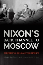 Nixon’S Back Channel To Moscow