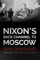 Nixon'S Back Channel To Moscow