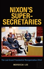 Nixon'S Super Secretaries