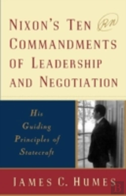 Bertrand.pt - Nixon'S Ten Commandments Of Leadership And Negotiation