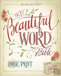 Bertrand.pt - Nkjv, Beautiful Word Bible, Large Print, Hardcover, Red Letter Edition