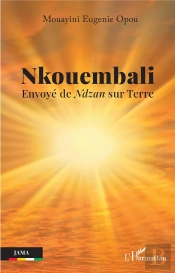 Nkouembali - Envoye De <Em>Ndzan</Em> Sur Terre