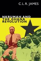 Nkrumah And The Ghana Revolution