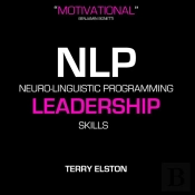 NLP Leadership Skills With Terry Elston