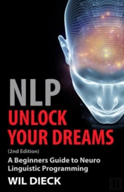 Bertrand.pt - Nlp - Unlock Your Dreams: A Beginners Gu