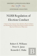 Nlrb Regulation Of Election Conduct
