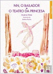 NN, o Bailador e o Teatro da Princesa