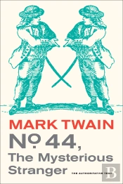 No. 44, The Mysterious Stranger