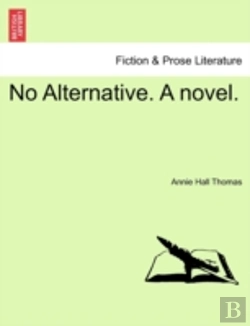 Bertrand.pt - No Alternative. A Novel.