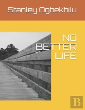 No Better Life