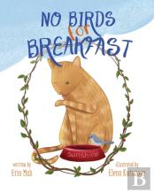 No Birds For Breakfast