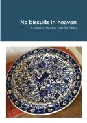 No Biscuits In Heaven