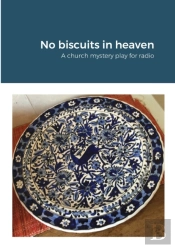 No Biscuits In Heaven