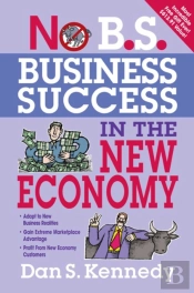 No B.S. Business Success For The New Economy
