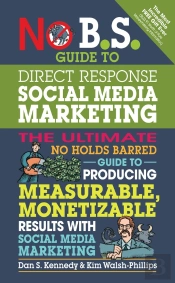 No B.S. Guide To Direct Response Social Media Marketing