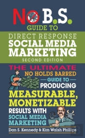 No B.S. Guide To Direct Response Social Media Marketing