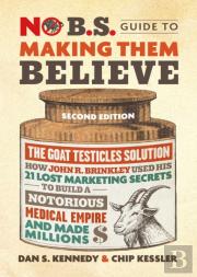 No B.S. Guide To Making Them Believe