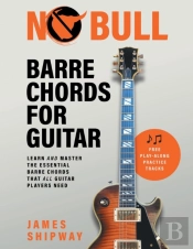No Bull Barre Chords For Guitar