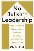No Bullsh*T Leadership