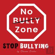 No Bully Zone Stop Bullying
