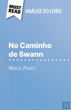 Bertrand.pt - No Caminho De Swann De Marcel Proust (Analise Do Livro) : Analise Completa E Resumo Pormenorizado Do Trabalho