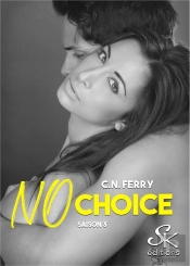No Choice Saison 3