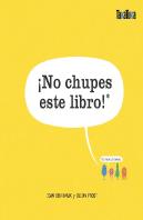 ¡No Chupes Este Libro!