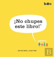 ¡No Chupes Este Libro!