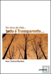 No Cimo da Vida… Tudo É Transparente…