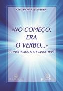 No Começo Era o Verbo...