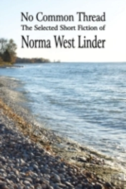 Bertrand.pt - No Common Thread:The Selected Short Fiction Of Norma West Linder