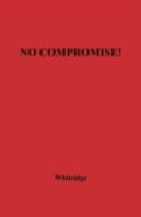 No Compromise!