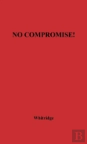No Compromise!