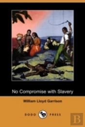 No Compromise With Slavery (Dodo Press)