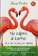 No Culpes Al Karma De Lo Que Te Pasa Por Gilipollas