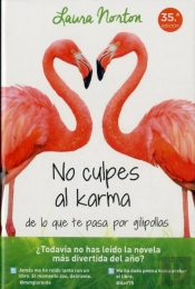 No Culpes Al Karma De Lo Que Te Pasa Por Gilipollas