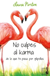 No Culpes Al Karma De Lo Que Te Pasa Por Gilipollas