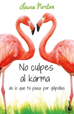 Bertrand.pt - No Culpes Al Karma De Lo Que Te Pasa Por Gilipollas