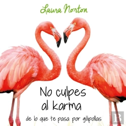 Bertrand.pt - No Culpes Al Karma De Lo Que Te Pasa Por Gilipollas