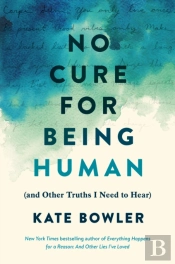 No Cure For Being Human
