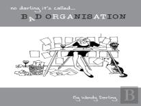 No Darling It'S Called Bad Organisation