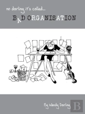 No Darling It'S Called Bad Organisation