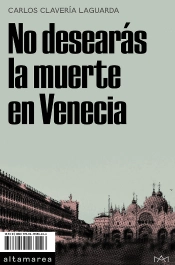 No Desearas La Muerte En Venecia