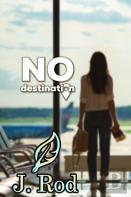 No Destination