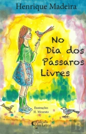 No Dia dos Pássaros Livres