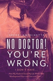 No Doctor! You'Re Wrong.: I Don'T Have..