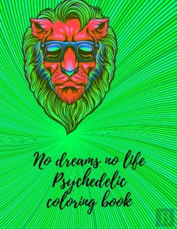 Bertrand.pt - No Dreams No Life Psychedelic Coloring Book