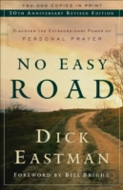No Easy Road Â€“ Discover The Extraordinary Power Of Personal Prayer